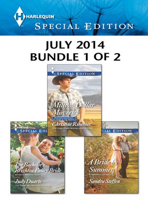 cover image of Harlequin Special Edition July 2014 - Bundle 1 of 2: Million-Dollar Maverick\The Bachelor's Brighton Valley Bride\A Bride by Summer